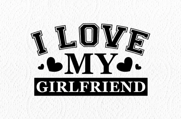 I Love My Girlfriend Valentine Design: A Pro Review