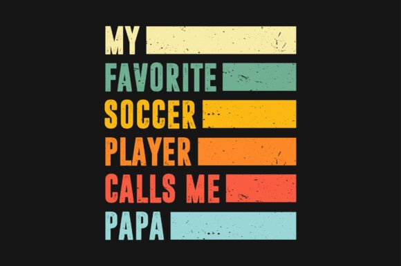 Review: My Favorite Soccer Player Calls Me Papa Design