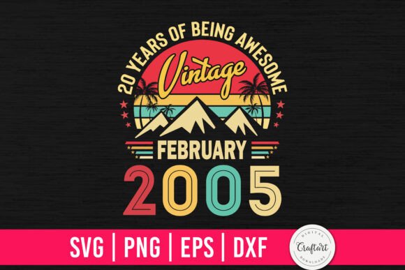 Reviewing the Vintage 2005 February 20th Birthday Design